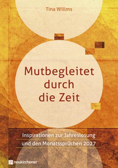 Mutbegleitet durch die Zeit