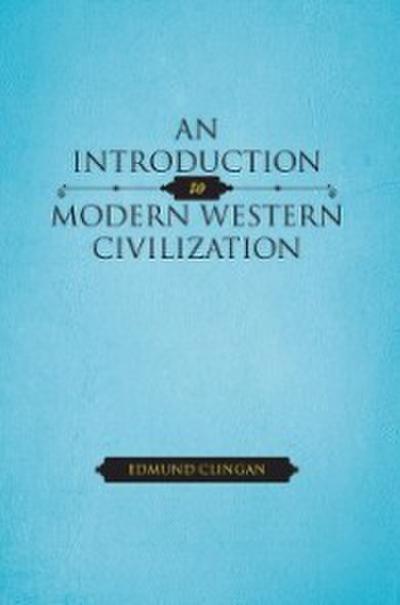 Clingan, E: Introduction to Modern Western Civilization
