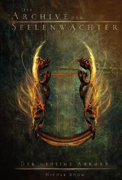 Die Archive der Seelenwächter - Der geheime Akkord (Band 2): Spin-Off aus der Reihe: "Die Chroniken der Seelenwächter" folgt nach Sammelband 10