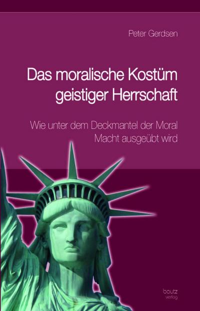Das moralische Kostüm geistiger Herrschaft