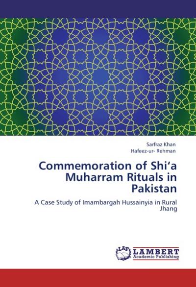 Commemoration of Shi’a Muharram Rituals in Pakistan