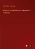 A Treatise on the Grammatical Analysis of Sentences