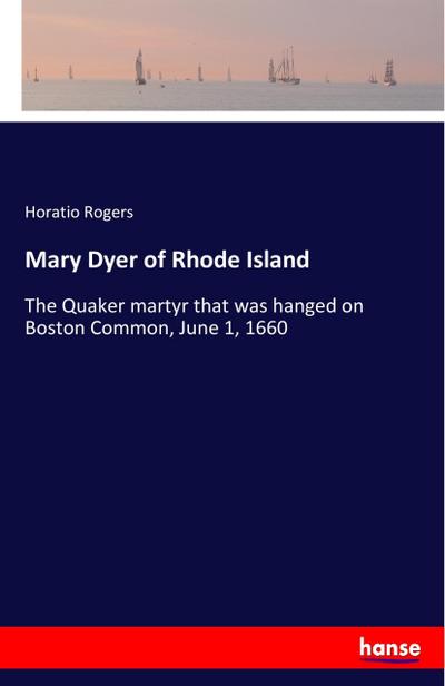Mary Dyer of Rhode Island