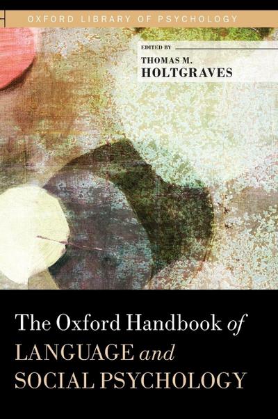 Oxford Handbook of Language and Social Psychology