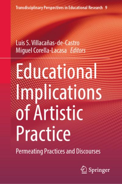 Educational Implications of Artistic Practice