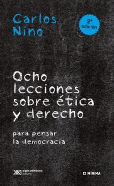 Ocho lecciones sobre ética y derecho para pensar la democracia