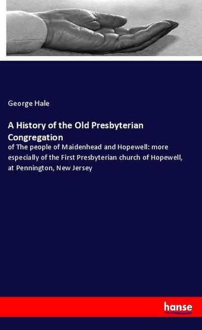 A History of the Old Presbyterian Congregation