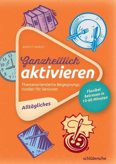 Ganzheitlich aktivieren 1 - Alltägliches