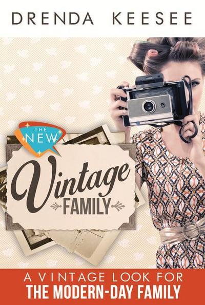 The New Vintage: A Vintage Look for the Modern-Day Family