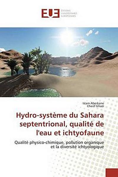 Hydro-système du Sahara septentrional, qualité de l’eau et ichtyofaune