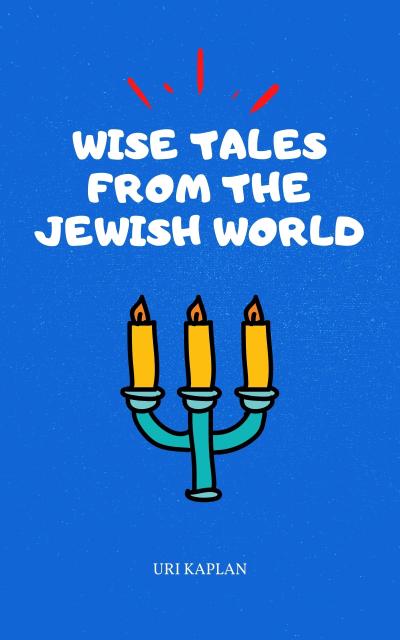 Wise Tales From the Jewish World