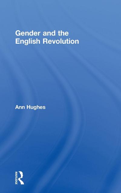 Gender and the English Revolution