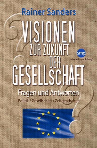 Visionen zur Zukunft der Gesellschaft