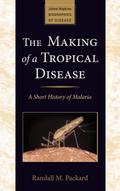 Making of a Tropical Disease