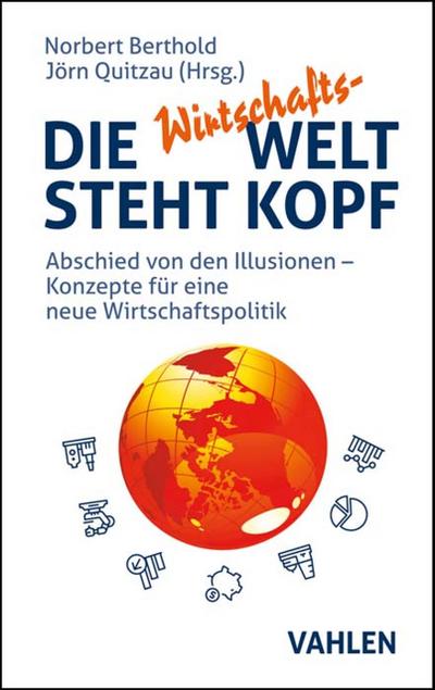 Die Wirtschafts-Welt steht Kopf