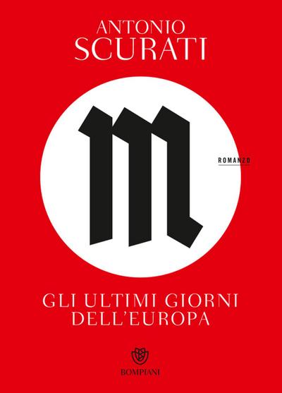 M. Gli ultimi giorni dell’Europa