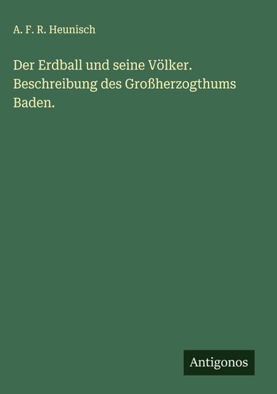 Der Erdball und seine Völker. Beschreibung des Großherzogthums Baden.