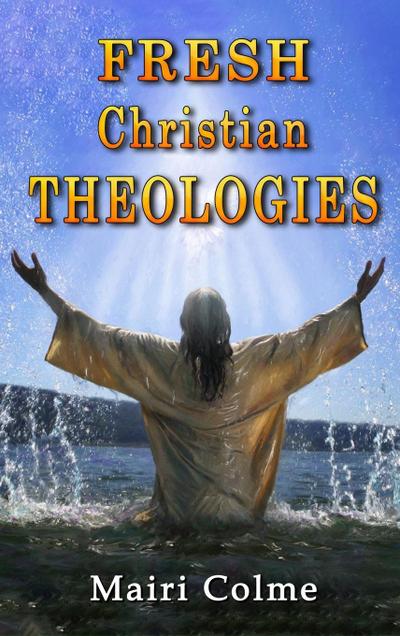 Fresh Christian Theologies