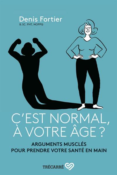 C’est normal, à votre âge ?