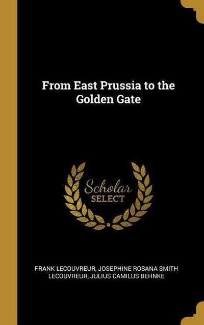 From East Prussia to the Golden Gate