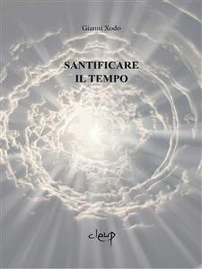 Santificare il tempo