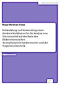 Entwicklung und Anwendung eines direkten Verfahrens für die Analyse von Siliciumnitrid auf der Basis des Elektrothermischen Atomabsorption-Spektrometrie und der Suspensionstechnik