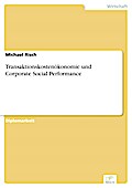 Transaktionskostenökonomie und Corporate Social Performance - Michael Risch