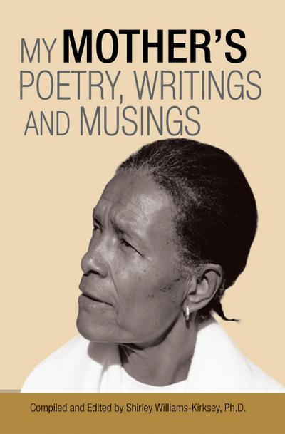 My Mother’S Poetry, Writings and Musings