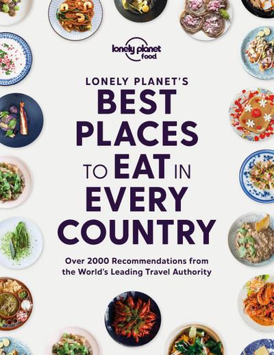 Lonely Planet’s Best Places to Eat in Every Country