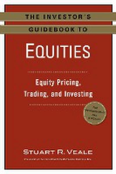 The Investor’s Guidebook to Equities