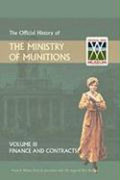 Official History of the Ministry of Munitions Volume III