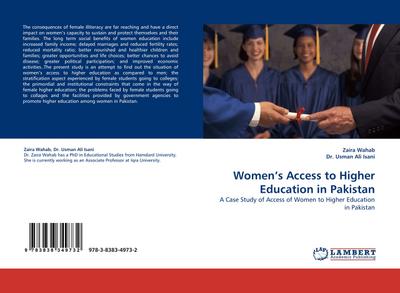 Women?s Access to Higher Education in Pakistan: A Case Study of Access of Women to Higher Education in Pakistan - Zaira Wahab, Dr. Usman Ali Isani
