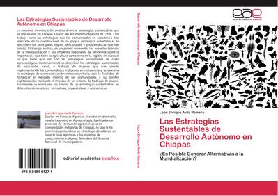 Las Estrategias Sustentables de Desarrollo Autónomo en Chiapas