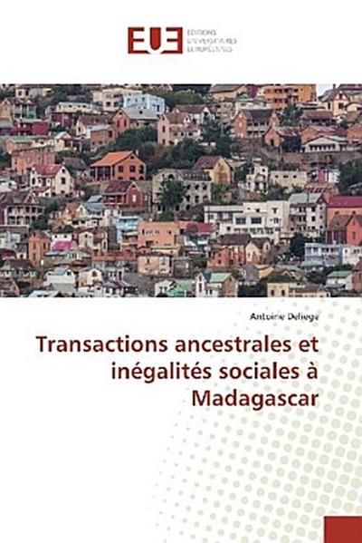 Transactions ancestrales et inégalités sociales à Madagascar