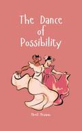 The Dance of Possibility