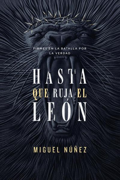 Hasta que ruja el León  | Softcover  | Not Until the Lion Roars