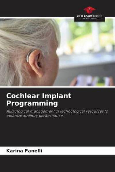 Cochlear Implant Programming