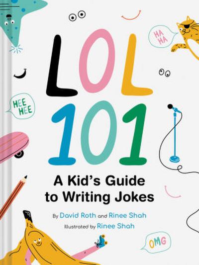Lol 101: A Kid’s Guide to Writing Jokes
