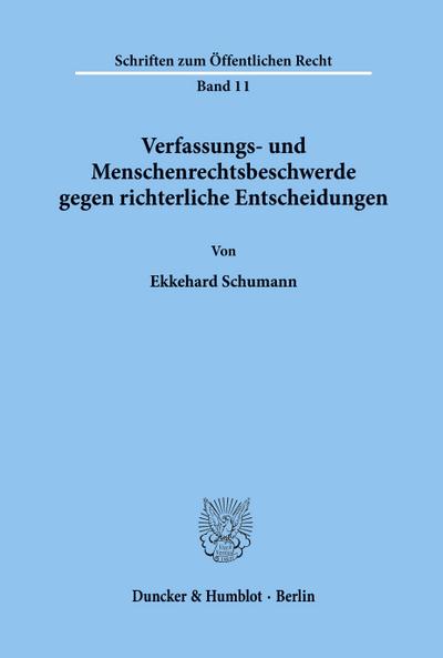 Verfassungs- und Menschenrechtsbeschwerde gegen richterliche Entscheidungen.