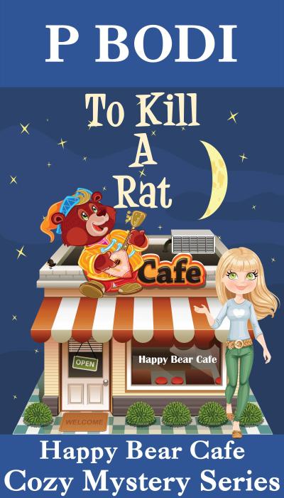 To Kill A Rat (Happy Bear Cafe Cozy Mystery Series, #4)
