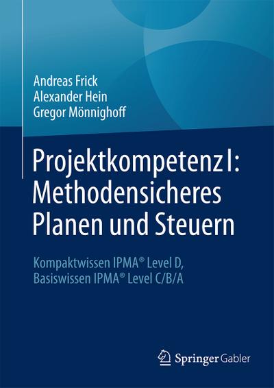 Projektkompetenz I: Methodensicheres Planen und Steuern