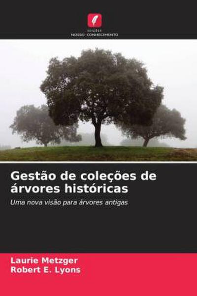 Gestão de coleções de árvores históricas