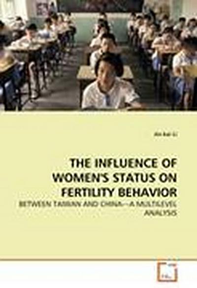 THE INFLUENCE OF WOMEN’S STATUS ON FERTILITY BEHAVIOR