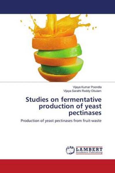 Studies on fermentative production of yeast pectinases