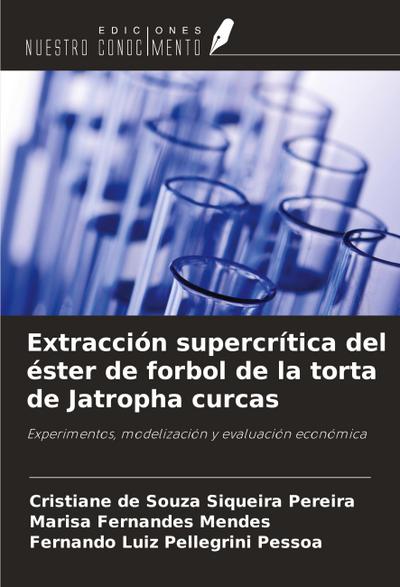 Extracción supercrítica del éster de forbol de la torta de Jatropha curcas