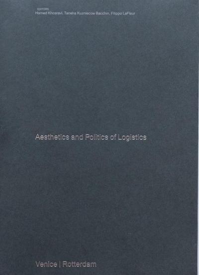 Silva, G: Aesthetics and Politics of Logistics