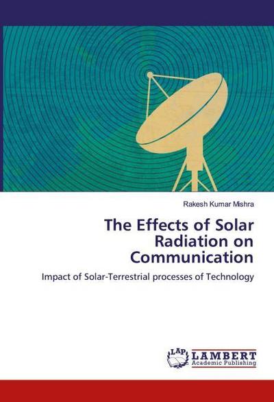 The Effects of Solar Radiation on Communication