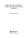 Friend of China - The Myth of Rewi Alley