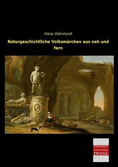 Naturgeschichtliche Volksmärchen aus nah und fern