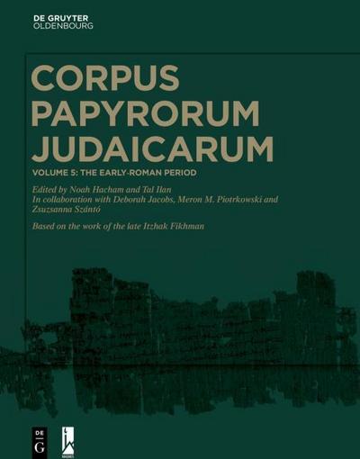 Corpus Papyrorum Judaicarum - The Early-Roman Period (30 BCE-117 CE)